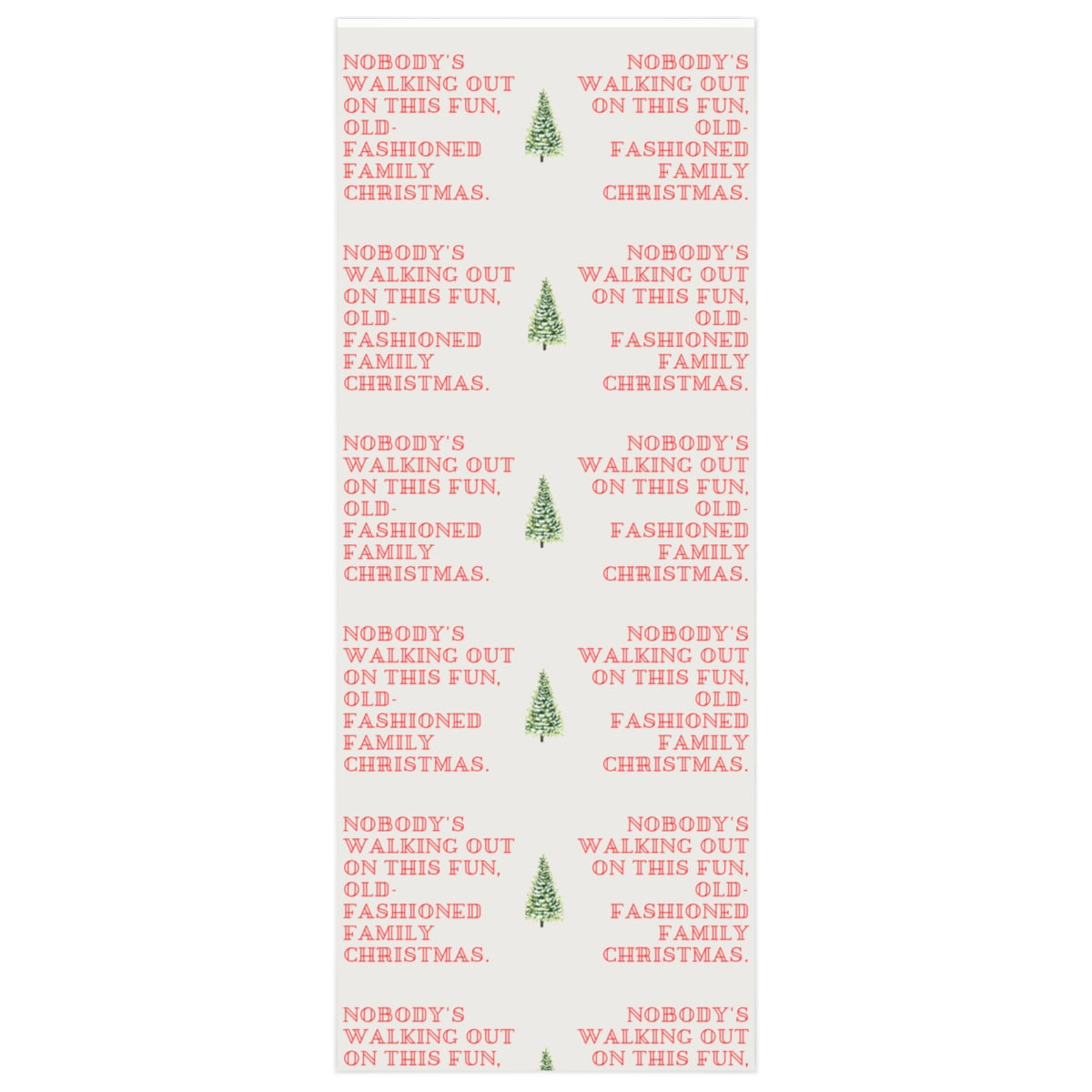 National Lampoon Nobody's Walking Out Christmas Wrapping Paper
